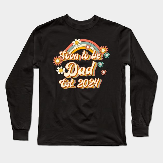 Soon To Be Dad Est. 2024 Family 60s 70s Hippie Costume Long Sleeve T-Shirt by Rene	Malitzki1a